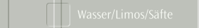 Wasser/Limos/Säfte